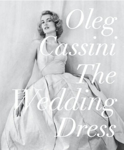 обложка книги The Wedding Dress by Oleg Cassini книга The Wedding Dress by Oleg Cassini, автор: Oleg Cassini